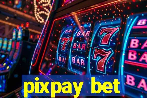 pixpay bet